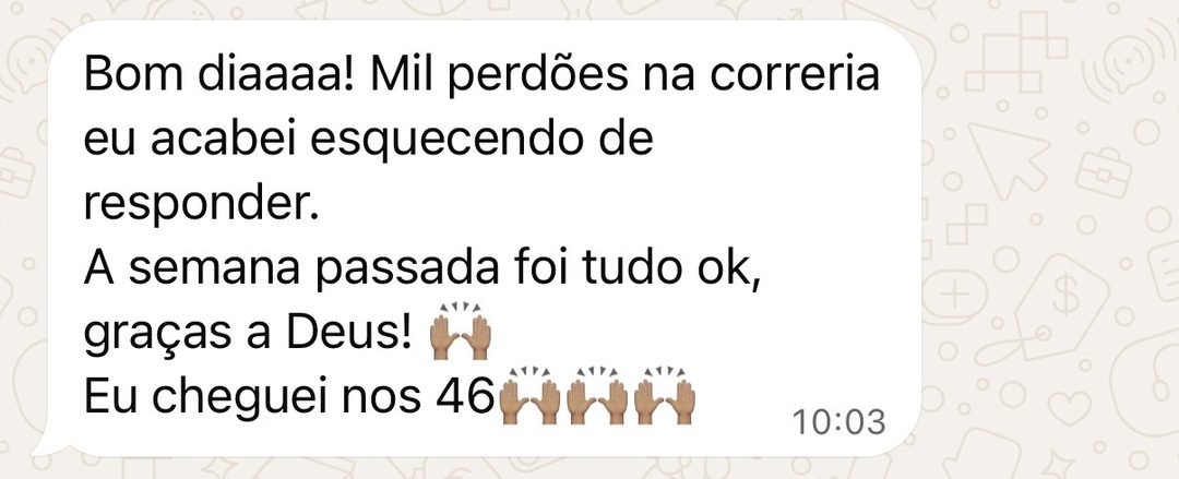 Mensagem de aluna contando que a semana foi ótima e que chegou nos 46